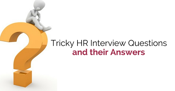 tricky-hr-interview-questions-and-answers